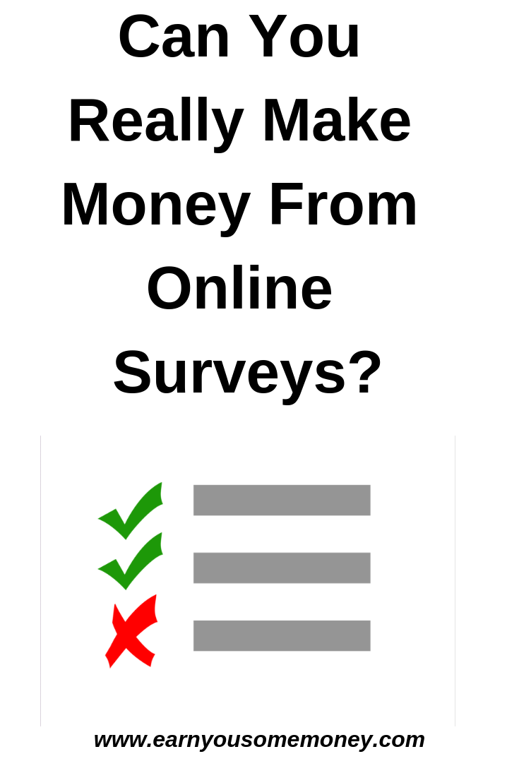 Can You Really Make Money From Online Surveys? – Earn You Some Money