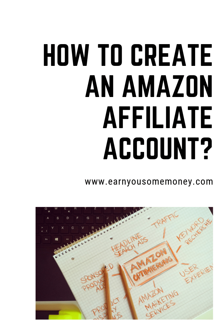 How To Create An Amazon Affiliate Account (illustrations)
