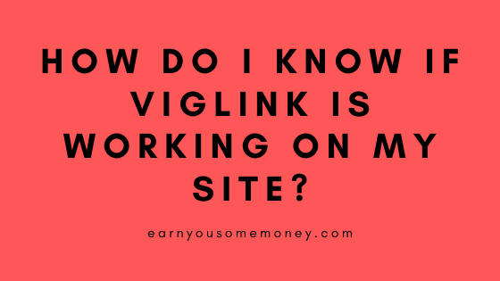 how do i know if viglink is working on my site