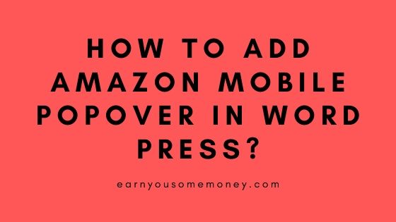 How to add amazon mobile pop over in word press
