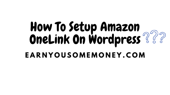 How To Setup Amazon OneLink On Wordpress