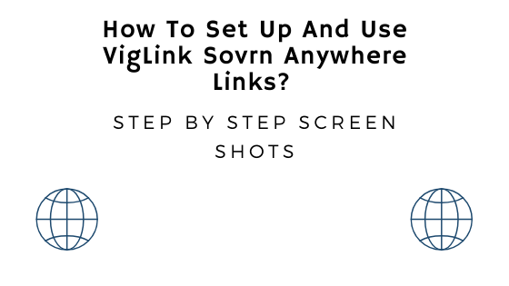How To Set Up And Use VigLink Sovrn Anywhere Links? 